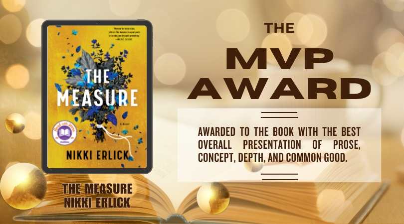 the mvp award and its description, which reads: awarded to the book with the best overall presentation of prose, concept, depth, and common good. The front cover image of the measure by nikki erlick is to the left